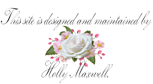 This site is designed and maintained by
Holly Maxwell.