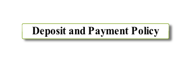 Deposit and Payment Policy.