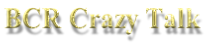 BCR Crazy Talk