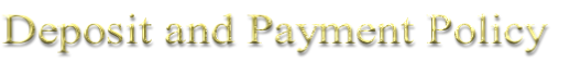 Deposit and Payment Policy